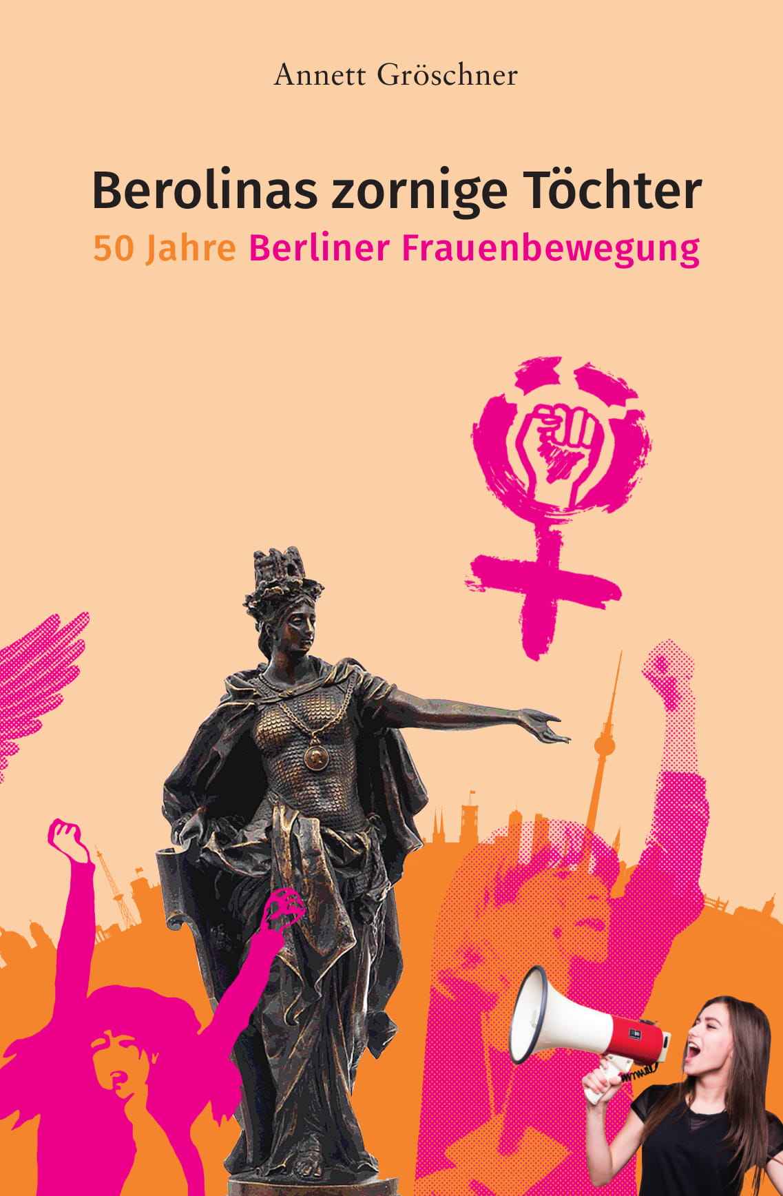 Buchcover zeigt Frauenzeichen mit geballter Faust, Graphiken, Statue und Foto einer Frau, die in ein Megaphon spricht