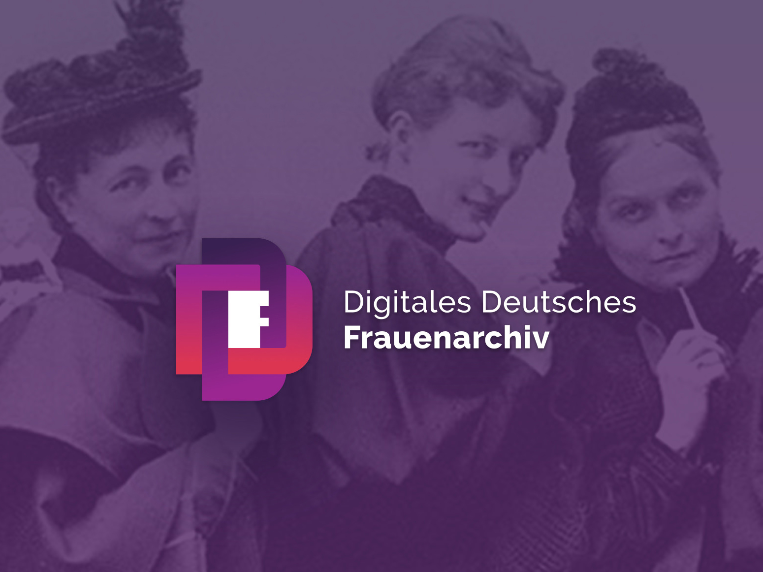Foto auf der Seite des Digitalen Deutschen Frauenarchivs zeigt Logo des DDF und ein retuschiertes Bild mit drei Aktivistinnen der Historischen Frauenbewegung
